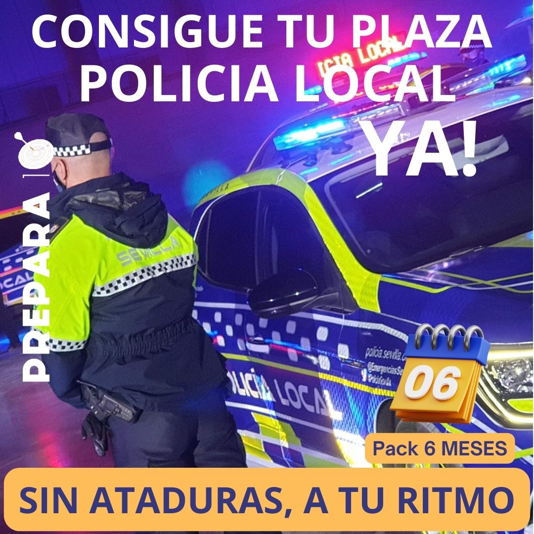 Oposiciones Policía Local Pack 6 meses